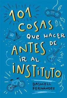 101 cosas que hacer antes de ir al instituto (ebook)-dashiell fernandez pena-9788417736149
