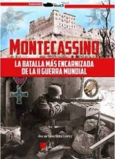 montecassino: la batalla mas encarnizada de la ii guerra mundial-9788417816049