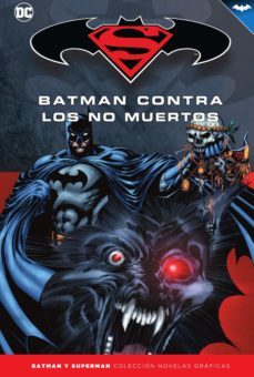 batman y superman - coleccion novelas graficas nº 73: batman contra los no muertos-9788417827649