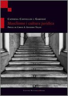 masclisme i cultura juridica. una etnografia del proces judicial de la violencia de genere-9788417833749