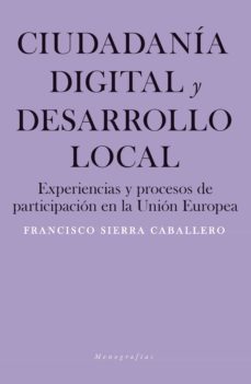 ciudadania digital y desarrollo local (ebook)-francisco sierra caballero-9788417893149