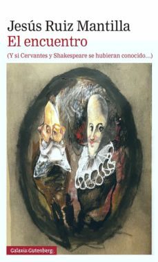 el encuentro (y si cervantes y shakespeare se hubieran conocido)-9788417971649