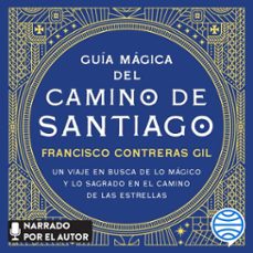 guia magica del camino de santiago (audiolibro)-francisco contreras gil-9788418015649