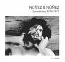 nuñez & nuñez: surrealismo 1974-1977-9788418079849