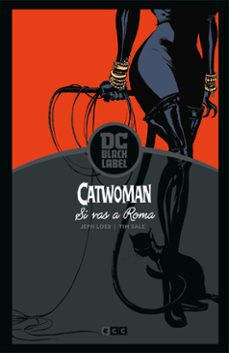 catwoman: si vas a roma... (biblioteca dc black label)-jeph loeb-9788418382949