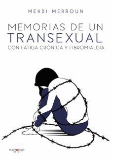 memorias de un transexual con fatiga cronica y fibromialgia-mehdi merroun-9788418402449