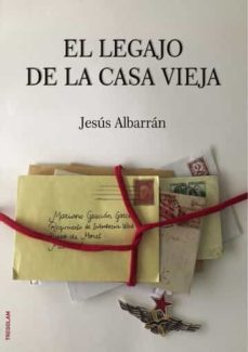 el legajo de la casa vieja-jesus albarran-9788418411649