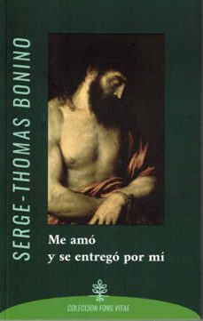 me amo y se entrego por mi-serge thomas bonino-9788418467349
