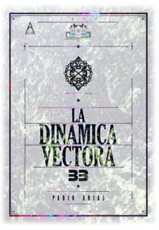 la dinámica vectora 33-pablo arias saiz-9788418479649