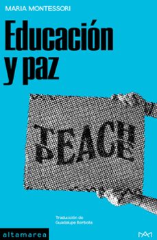 educación y paz (ebook)-maria montessori-guadalupe borbolla-9788418481949