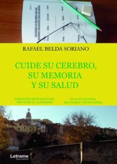 cuide su cerebro, su memoria y su salud-rafael belda soriano-9788418512049