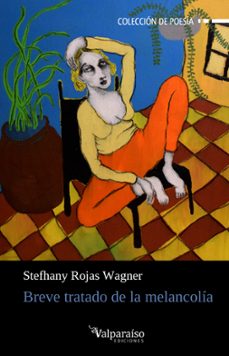 breve tratado de la melancolia-stefhany rojas wagner-9788418694349