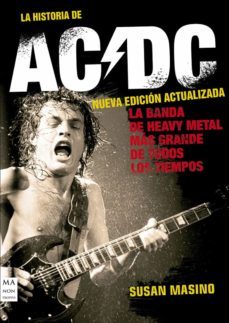 la historia de ac/dc - nueva edicion actualizada-susan masino-9788418703249