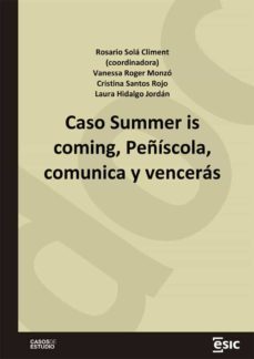caso summer is coming, peñíscola, comunica y vencerás (ebook)-vanessa roger monzó-cristina santos rojo-laura hidalgo jordán-9788418944949