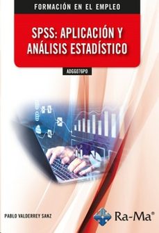 adg076po. spss: aplicación y análisis estadístico.-pablo valderrey sanz-9788418971549
