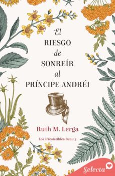 el riesgo de sonreír al príncipe andréi (los irresistibles beau 3) (ebook)-ruth m. lerga-9788418995149