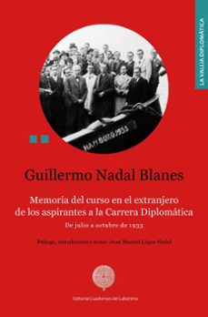 memoria del curso en el extranjero de los aspirantes a la carrera diplomatica. de julio a octubre de 1933-guillermo nadal blanes-9788418997549