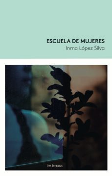 escuela de mujeres-inma lopez silva-9788419243249