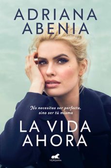 la vida ahora (ebook)-adriana abenia-9788419248756