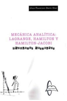 mecánica analítica: lagrange, hamilton y hamilton-jacobi.-problem as resueltos-juan francisco brito diaz-9788419299949