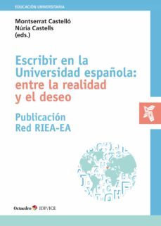 escribir en la universidad española: entre la realidad y el deseo (ebook)-montserrat castello-nuria castells-9788419312549