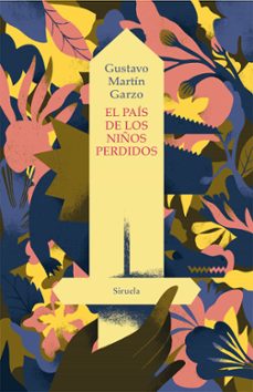 el país de los niños perdidos-gustavo martin garzo-9788419419149