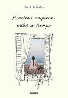 mientras respires, estas a tiempo-leticia arevalo @conamor.leti-9788419441249
