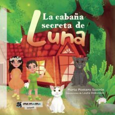 la cabaña secreta de luna-marta montero sastron-9788419443649