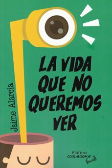 la vida que no queremos ver-jaime alarcia-9788419492449