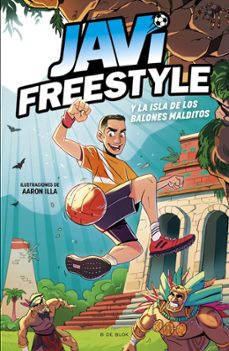 javifreestyle 1 - javi y la isla de los balones malditos (ebook)-9788419910233