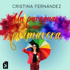 un paraguas en primavera (audiolibro)-cristina fernandez-9788419660749