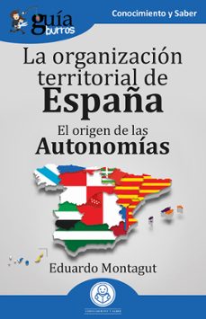 guiaburros: la organizacion territorial en españa (ebook)-eduardo montagut-9788419731449