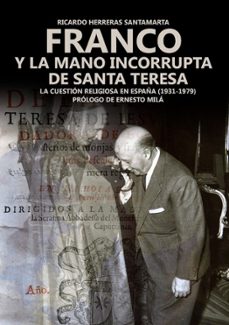 franco y la mano incorrupta de santa teresa-ricardo herreras santamarta-9788419764249