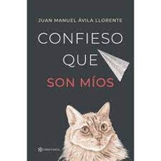 confieso que son mios-juan manuel avila llorente-9788419800749