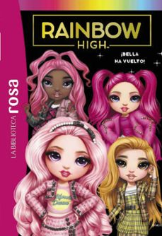 rainbow high, 9: ¡bella ha vuelto!-9788419804549