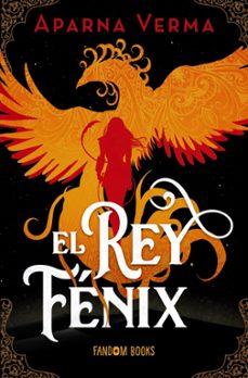 el rey fenix-aparna verma-9788419831149