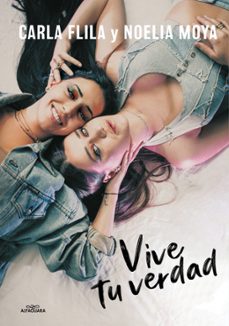 vive tu verdad-carla flila-noelia moya-9788420453149