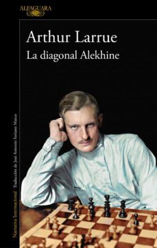 la diagonal alekhine (ebook)-arthur larrue-9788420460949