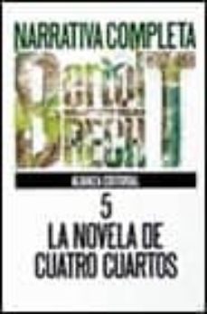 la novela de cuatro cuartos (narratica completa; t.5)-9788420606149