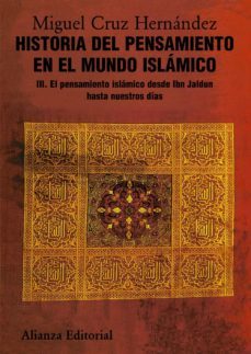 historia del pensamiento en el mundo islamico iii: el pensamiento islamico desde ibn jaldun hasta nuestro dias-9788420665849