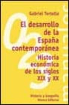 el desarrollo de la españa contemporanea: historia economica de l os siglos xix y xx-9788420681849