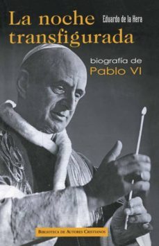 la noche transfigurada. biografia de pablo vi-9788422017349