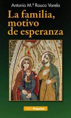 la familia, motivo de esperanza-9788422018049