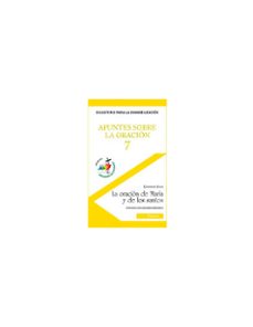 apuntes sobre la oracion 7 - la oracion de maria y de los santos-catherine aubi-9788422023449