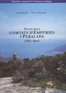 atles dels comtats d empuries i peralada (780-991)-victor hurtado-jordi bolos-9788423206049