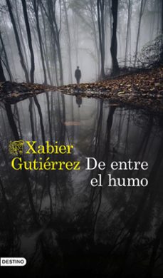 de entre el humo-xabier gutierrez-9788423355549