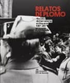 relatos de plomo: historia del terrorismo en navarra (1987-2011)-9788423533749