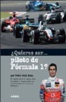 ¿quieres ser piloto de formula 1?-pedro de la rosa-9788423682249