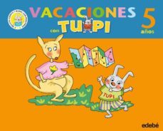 cuaderno de vacaciones 5 años tupi y lola (educacion infantil)-9788423693849