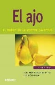 el ajo: el sabor de la eterna juventud (nueva cocina facil)-9788424117849